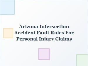 Arizona Intersection Accident Fault Rules for Injury Claims