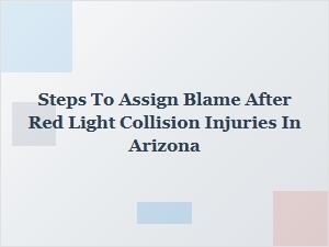 How to Determine Fault After a Red Light Collision in Arizona