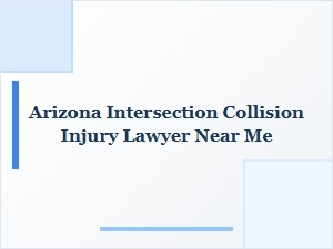 Arizona Intersection Collision Injury Lawyer Near Me